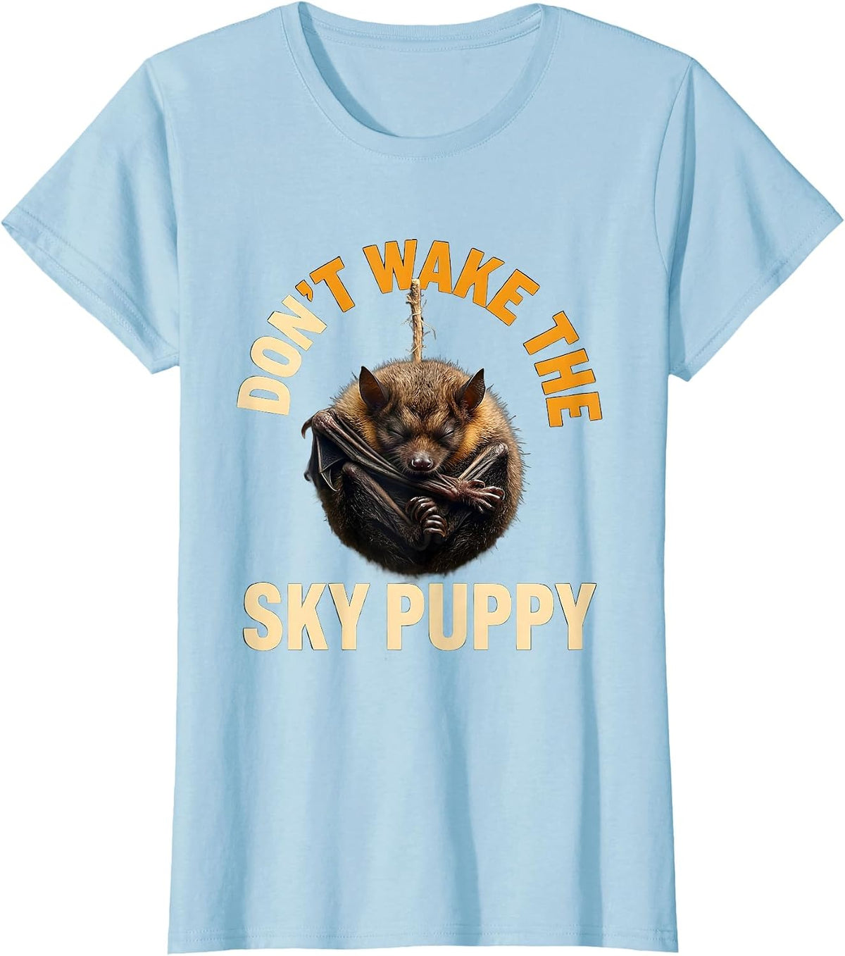 Women's Don't Wake The Sky Puppy Funny Bat Lover Gift For Bat T-Shirt - Baby Blue