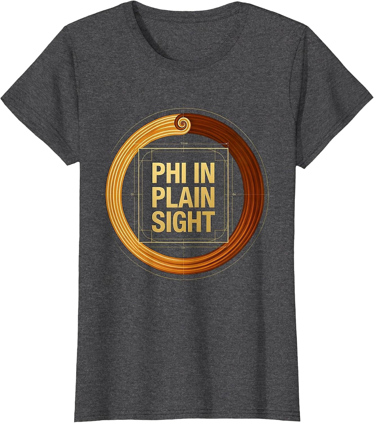 Women's Phi In Plain Sight Golden Ratio Sacred Geometry Fibonacci T-Shirt - Dark Heather Grey