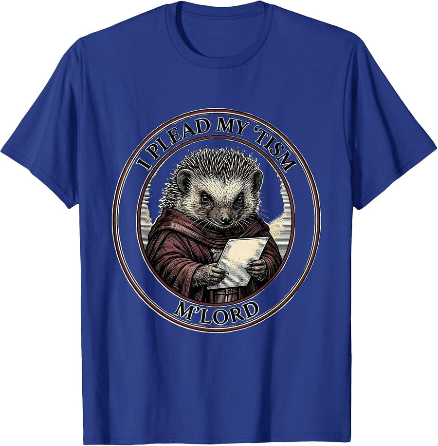 I Plead My 'Tism, M'Lord Funny Autism Meme Humor T-Shirt - Royal Blue