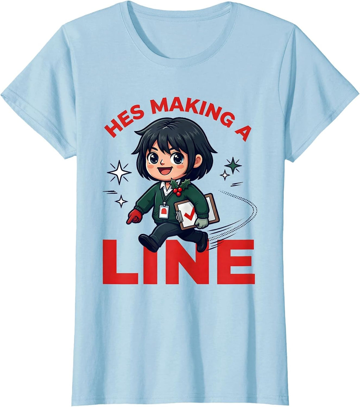 Women's HES MAKING A LINE Funny Teacher Christmas T-Shirt - Baby Blue