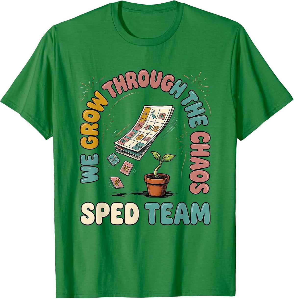 Men's SPED Team We Grow Through The Chaos Special Education T-Shirt - Kelly Green
