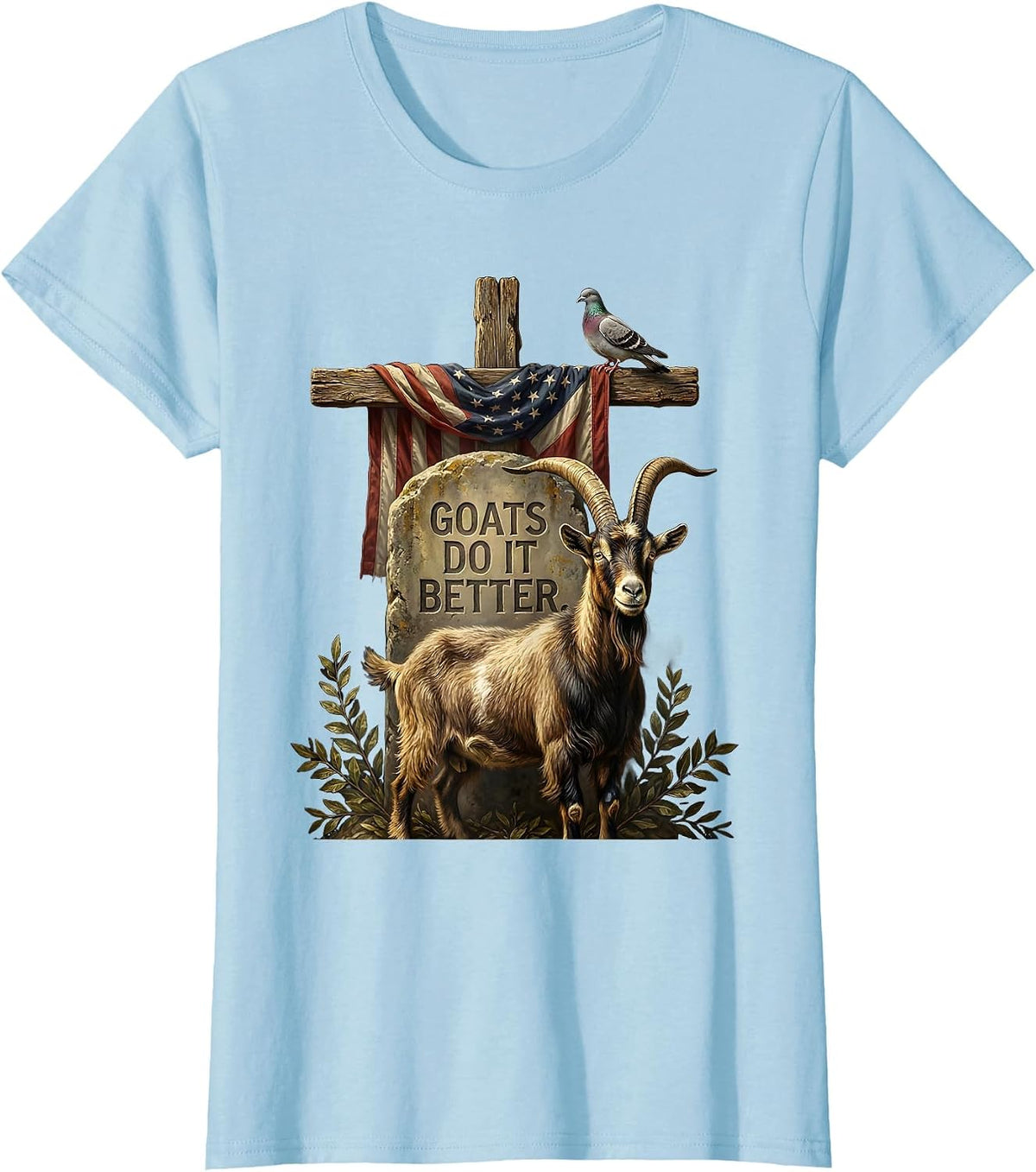 Women's Goats Do It Better Funny Goat Design T-Shirt - Baby Blue