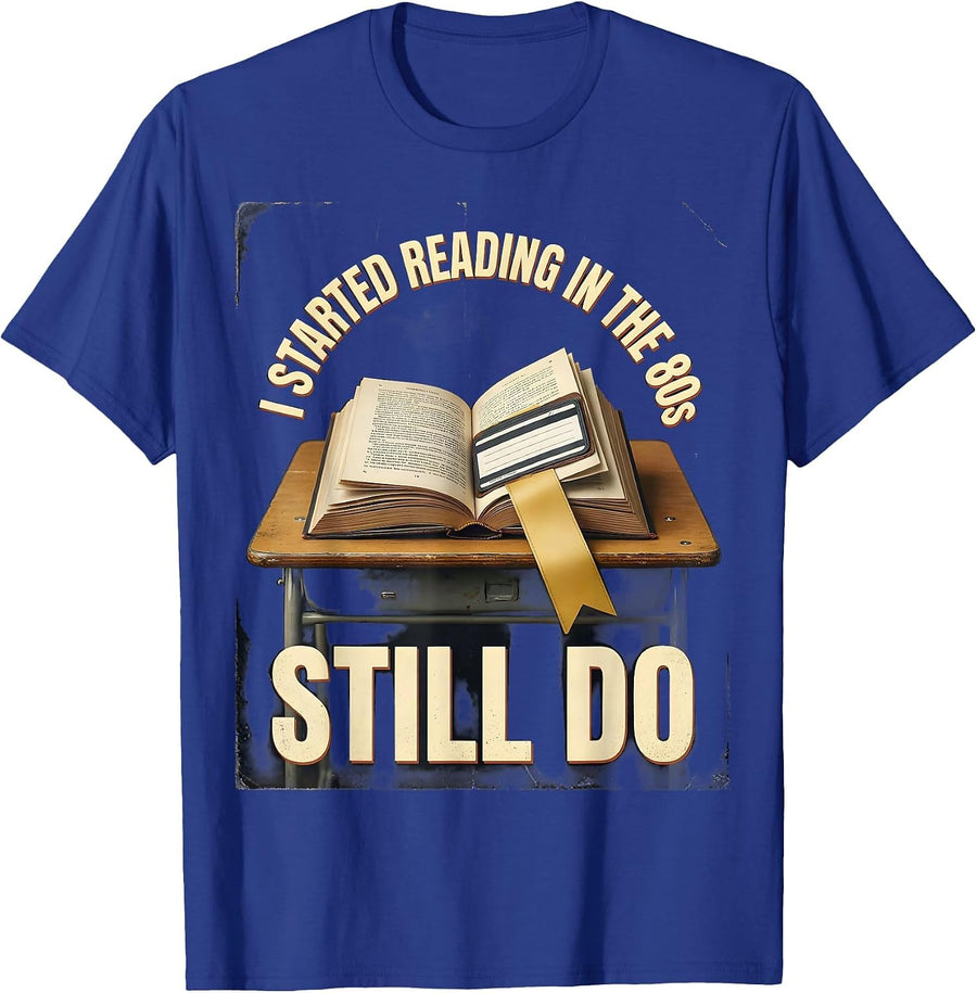 I Started Reading In The 80s Still Do Vintage Book Lover T-Shirt - Royal Blue