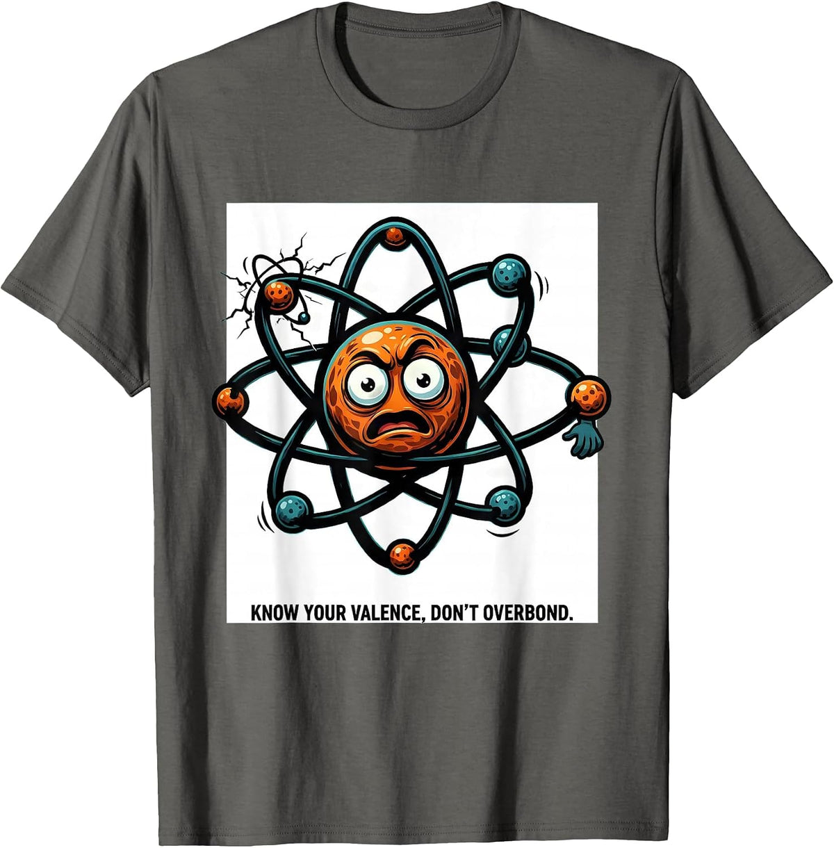 Men's Know Your Valence Don't Overbond Funny Chemistry Science T-Shirt - Asphalt Grey