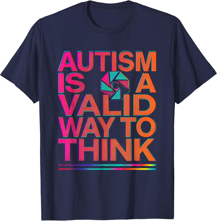 Autism Is A Valid Way To Think Neurodiversity Awareness T-Shirt - Navy Blue