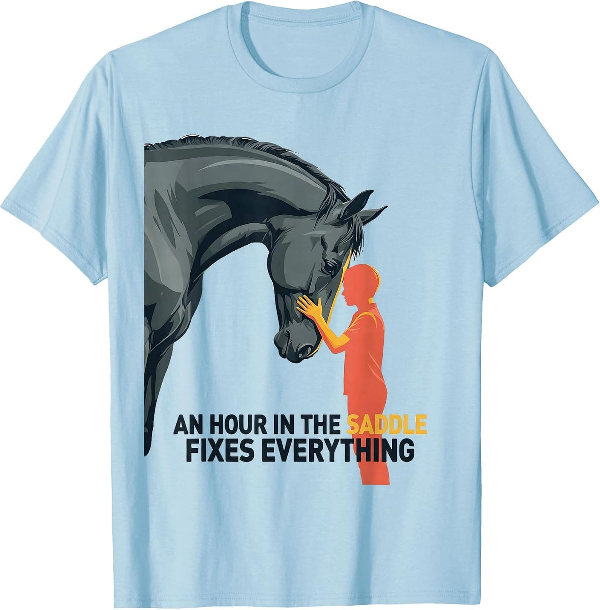Men's An Hour In The Saddle Fixes Everything Funny Horse Lover T-Shirt - Baby Blue