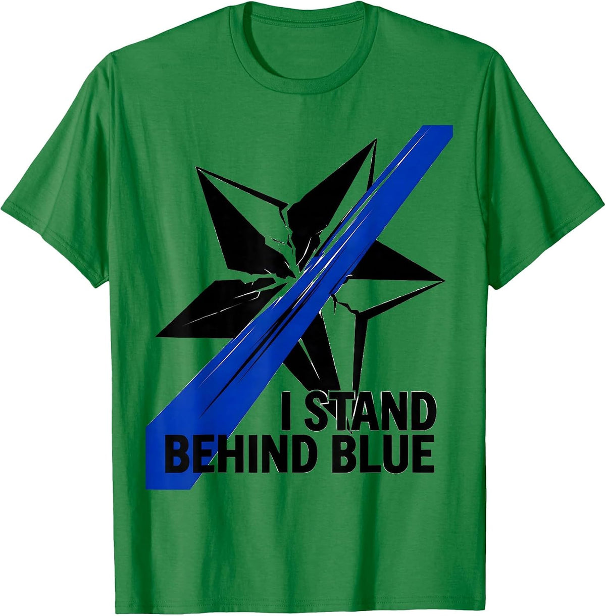 Men's I Stand Behind Blue Thin Blue Line Police Support Tribute T-Shirt - Kelly Green