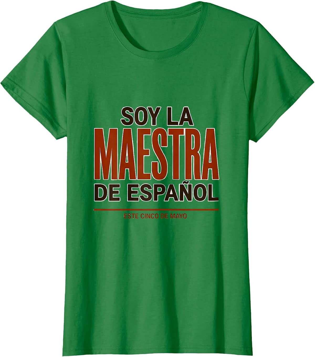 Soy la maestra de Español este Cinco de Mayo Teacher T-Shirt - Kelly Green