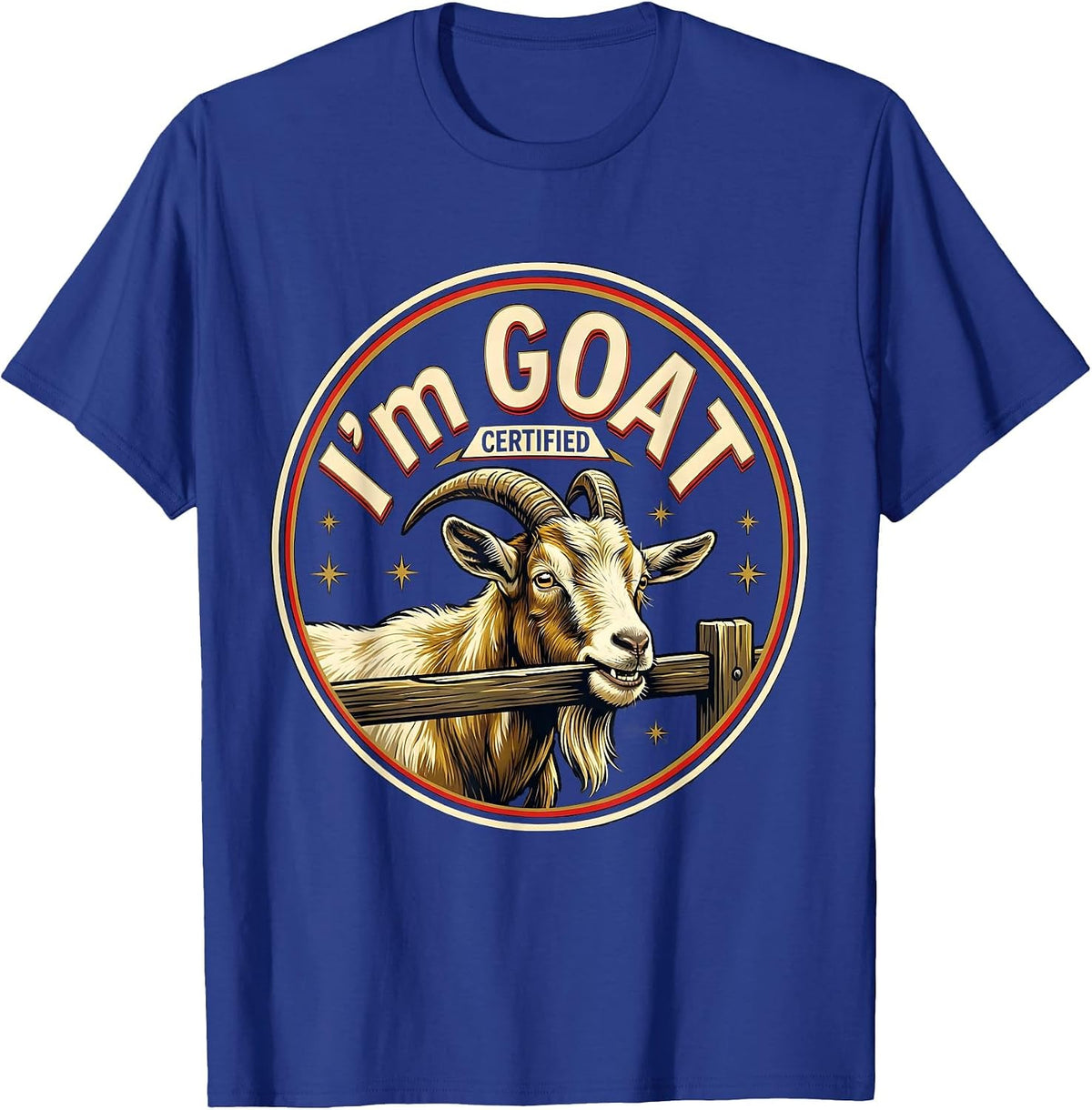 I’m GOAT Certified Funny Goat Owner Farm Animal Humor T-Shirt - Royal Blue