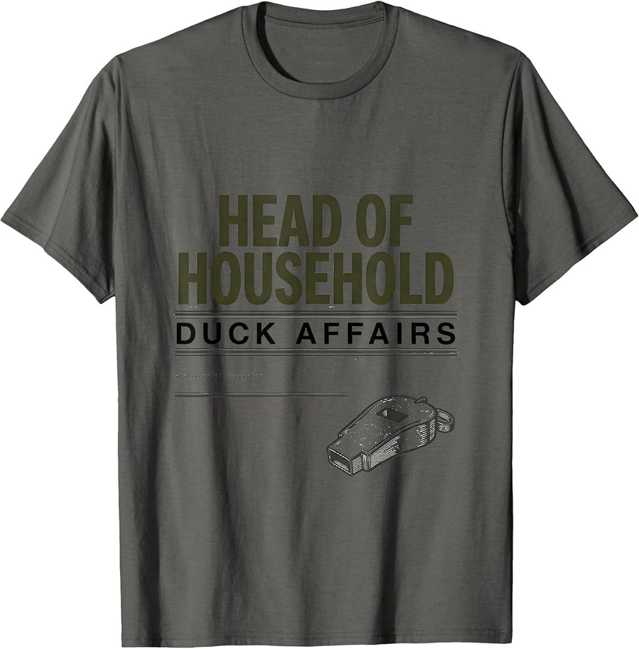 Head Of Household Duck Affairs Funny Duck Hunter Humor Gift T-Shirt - Asphalt Grey