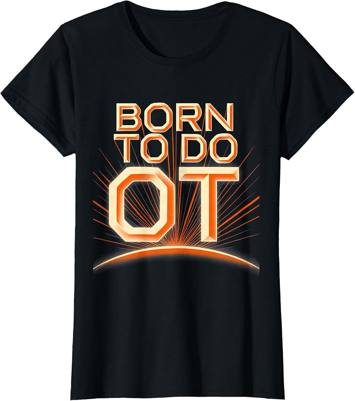 Women's Born to Do OT Occupational Therapy Design T-Shirt - Black