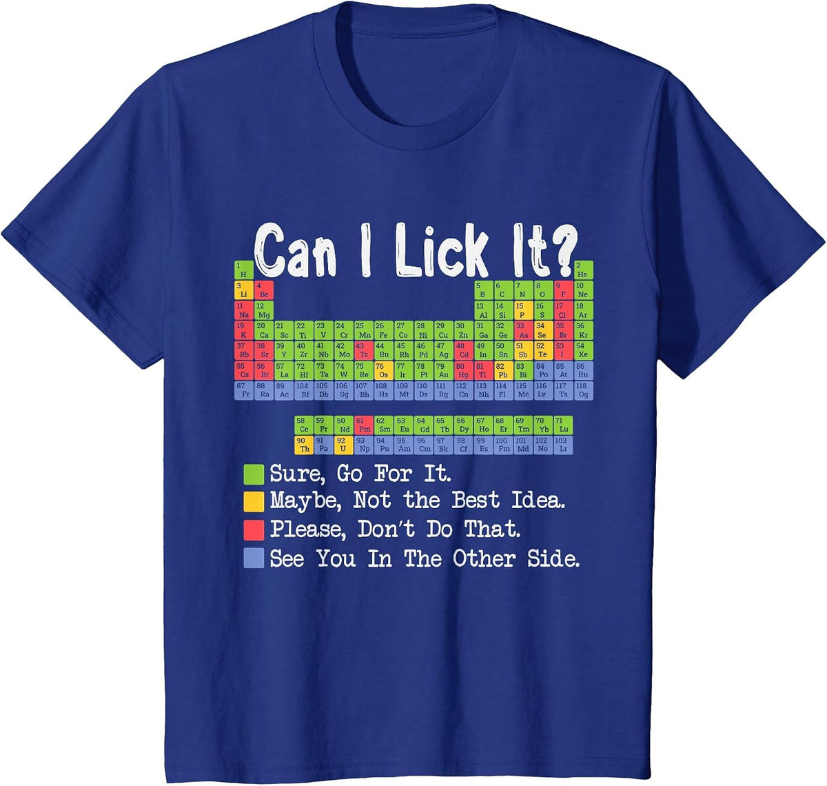 Can I Lick It Science Teacher Gag Periodic Table of Elements T-Shirt - Royal Blue
