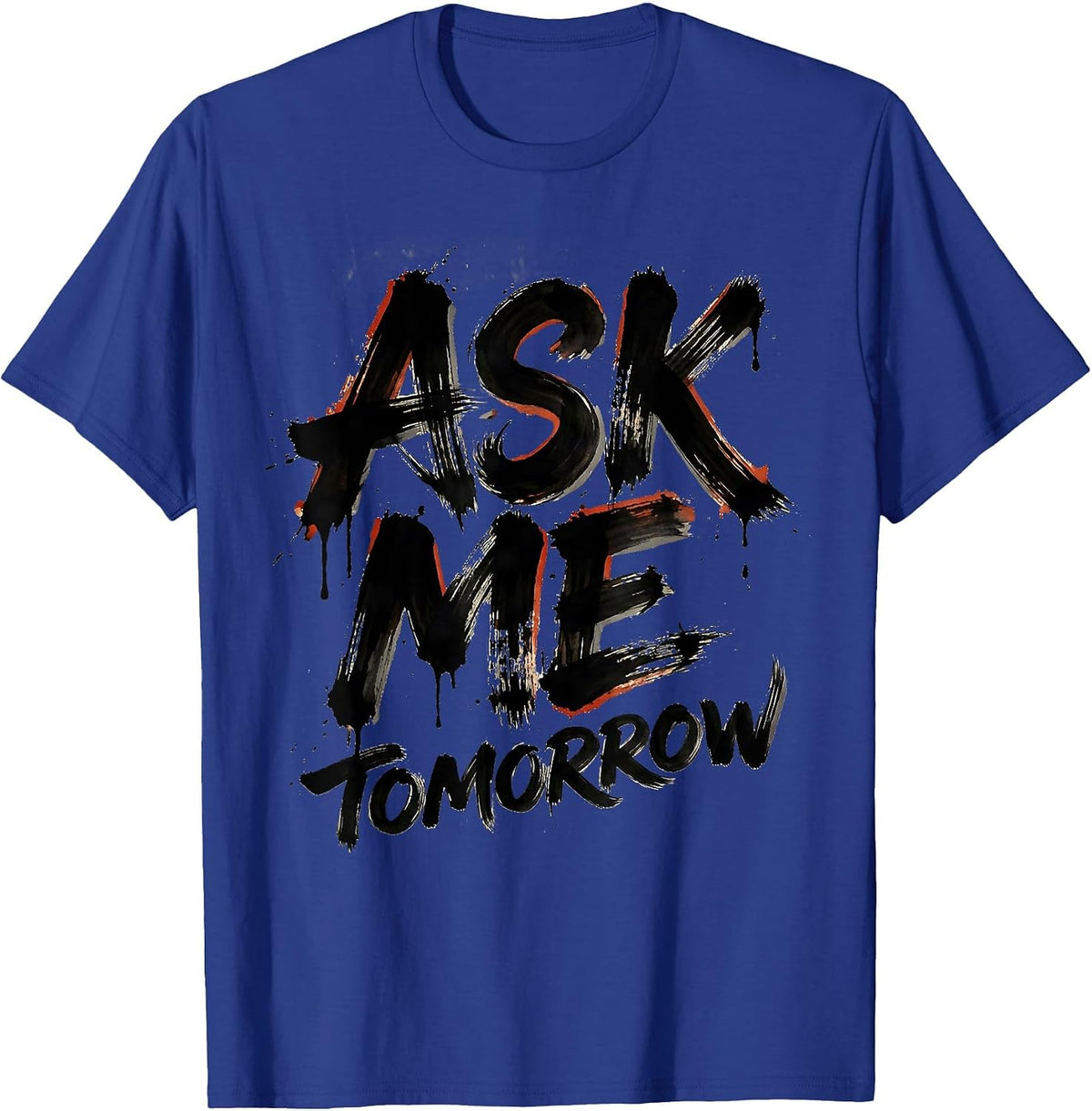 Men's Ask Me Tomorrow Teacher Life Graphic Design T-Shirt - Royal Blue