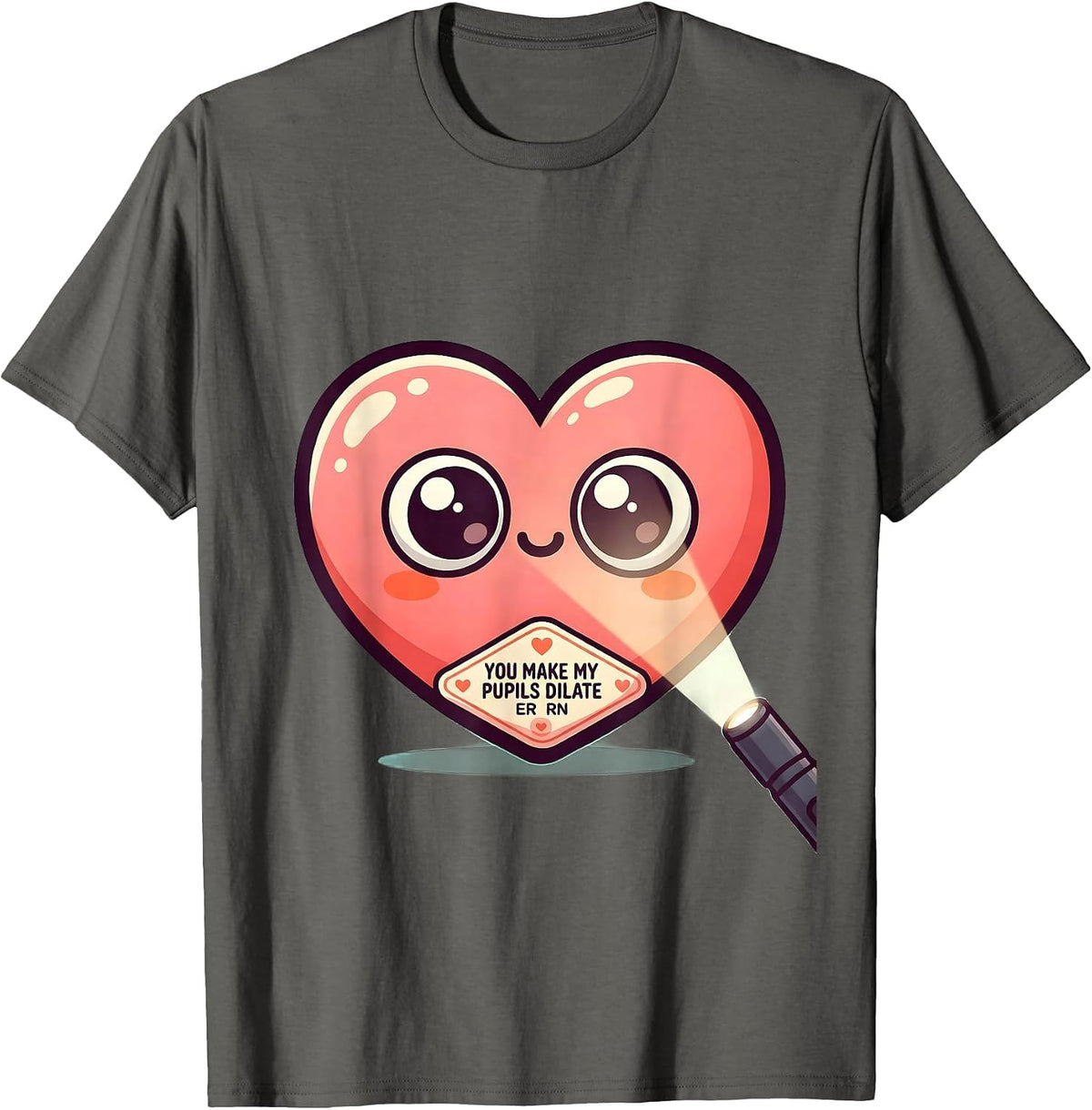 Men's You Make My Pupils Dilate ER RN Funny Nurse Valentine Candy T-Shirt - Asphalt Grey