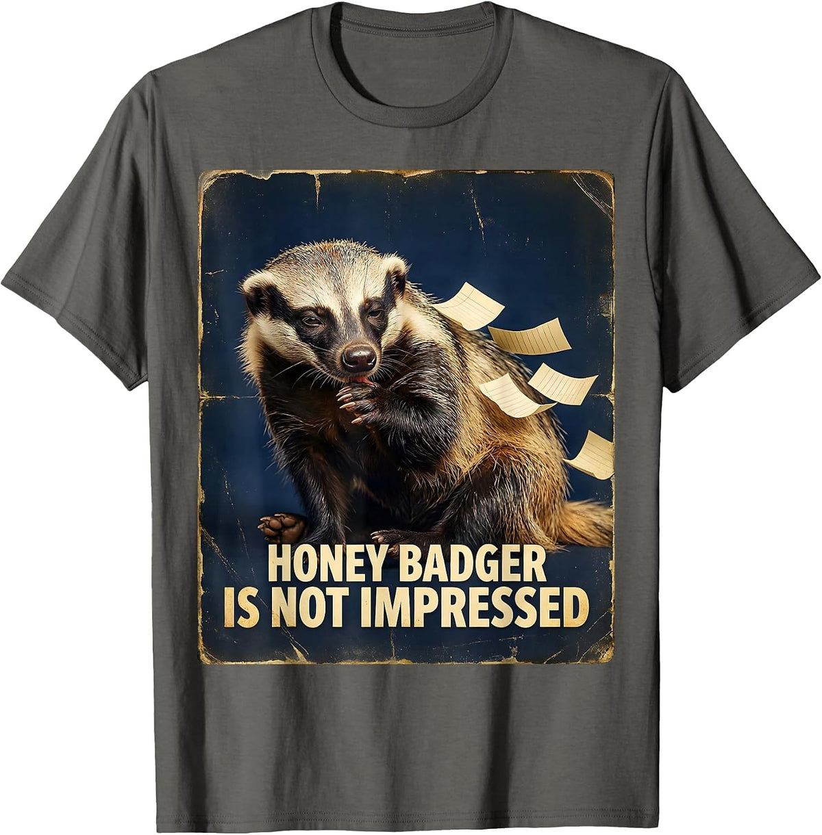 Men's Honey Badger Is Not Impressed Vintage Animal Humor Funny T-Shirt - Asphalt Grey