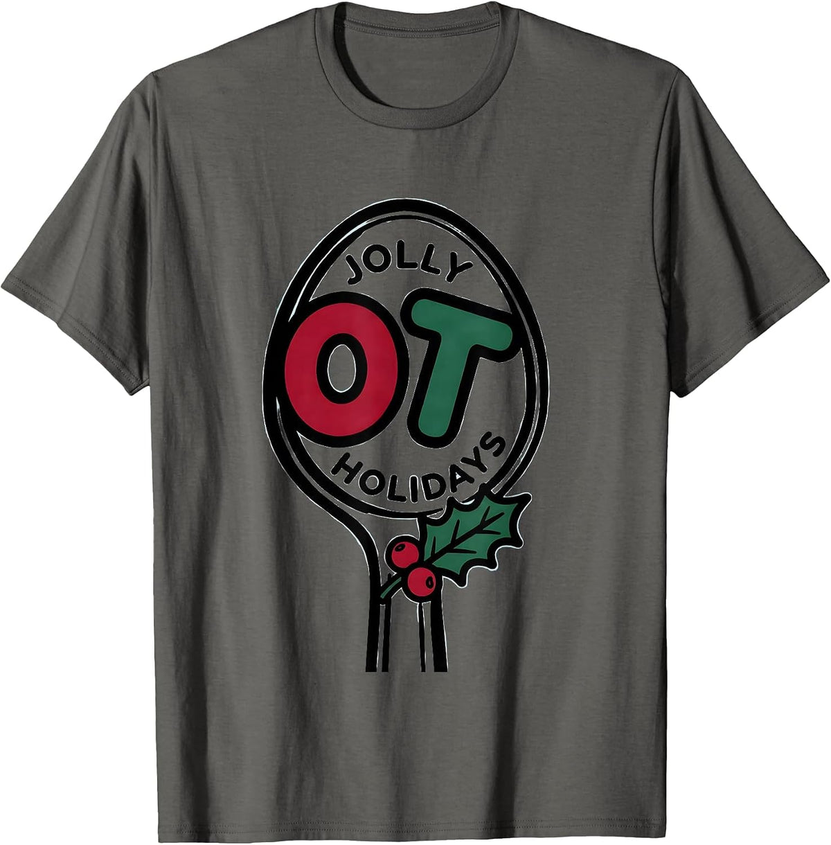Jolly OT Holidays Occupational Therapy Christmas Workplace T-Shirt - Asphalt Grey