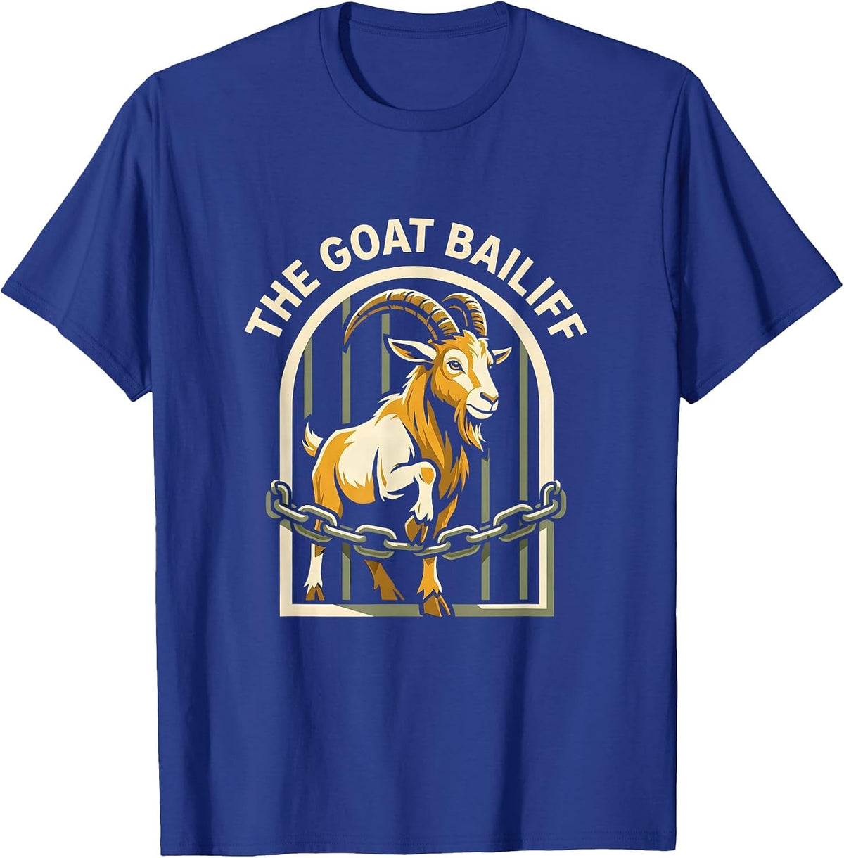 Men's The Goat Bailiff Funny Goat Farmer Rancher Gift T-Shirt - Royal Blue