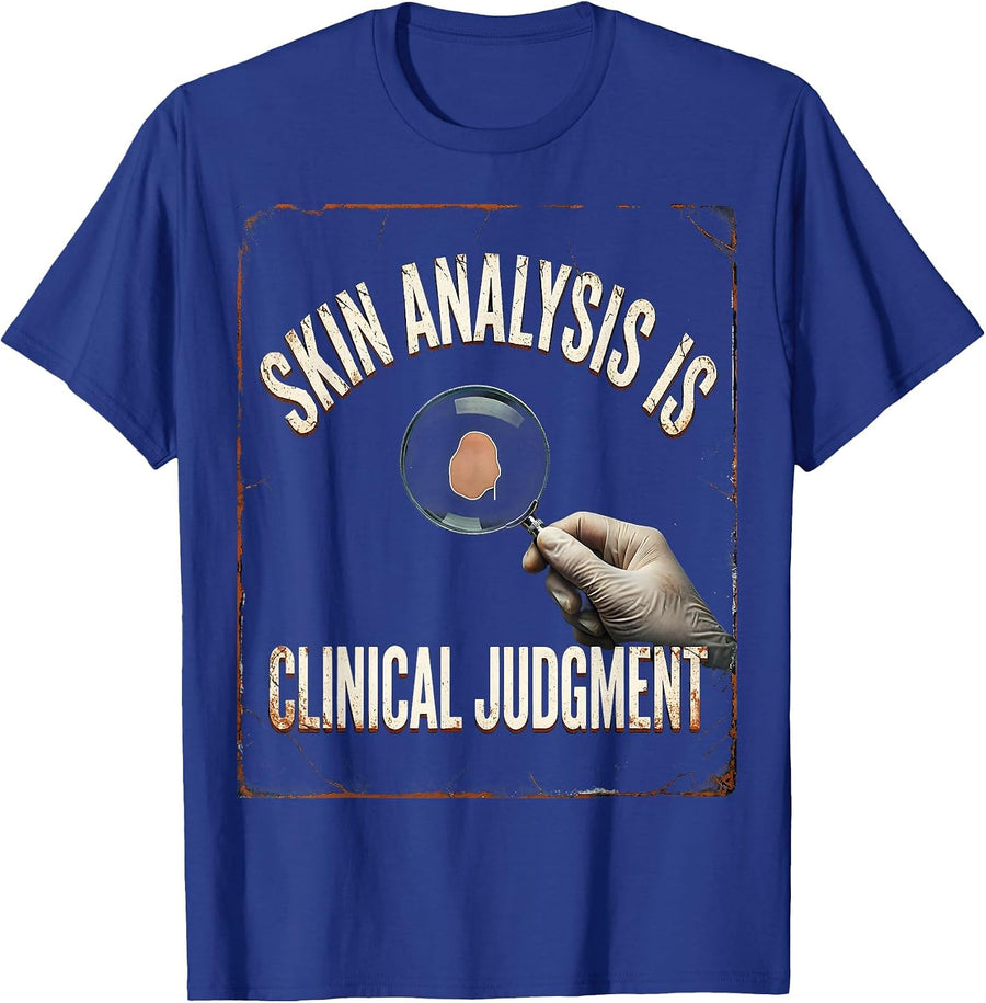 Skin Analysis Is Clinical Judgment Distressed Esthetician T-Shirt - Royal Blue