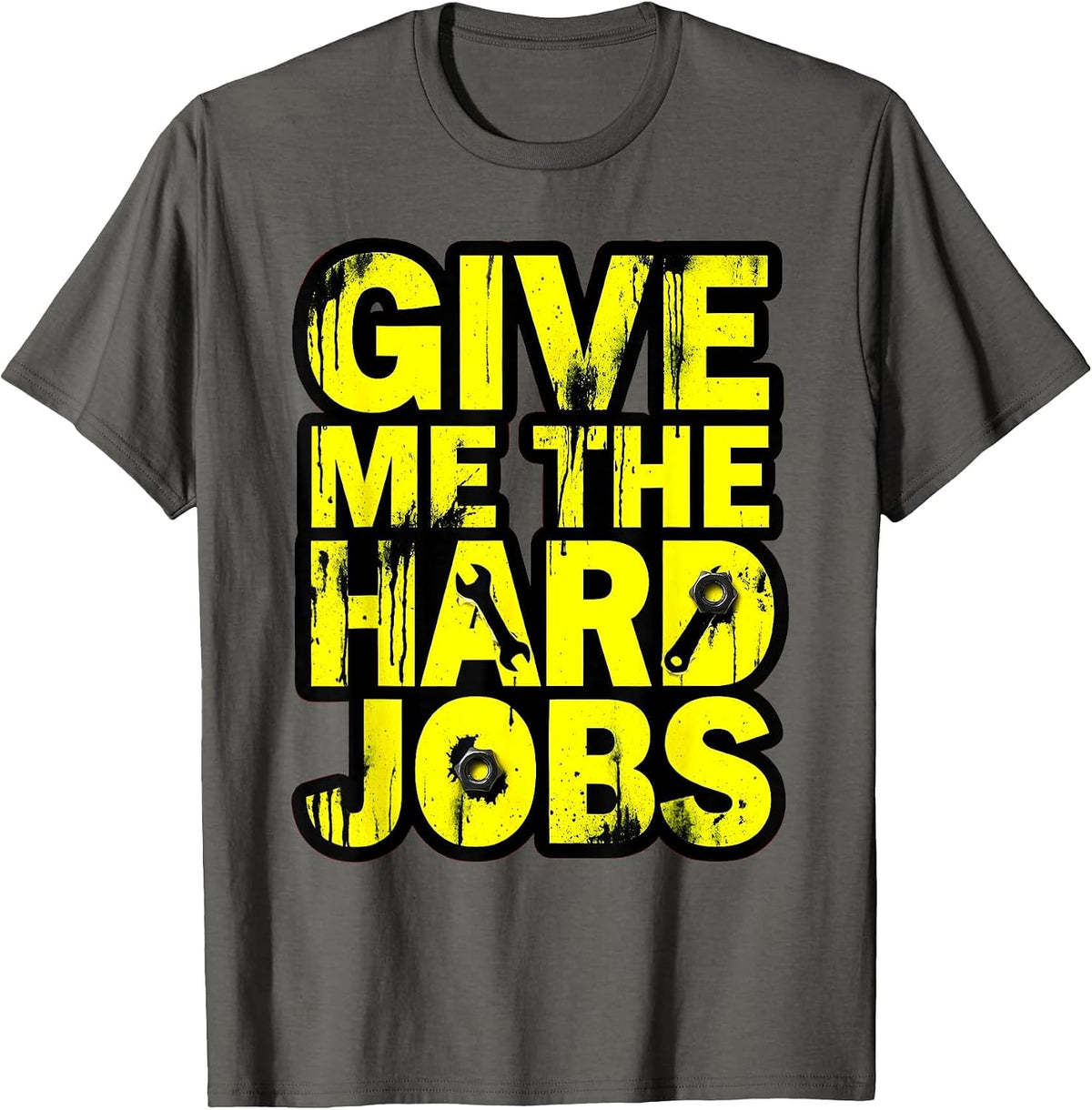 Give Me The Hard Jobs Mechanic Pride Design T-Shirt - Asphalt Grey