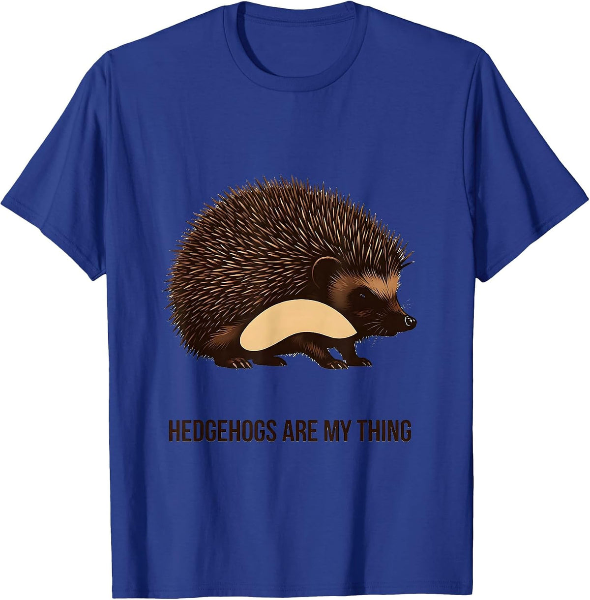 Men's Hedgehogs Are My Thing Whimsical Hedgehog Lover Gift T-Shirt - Royal Blue