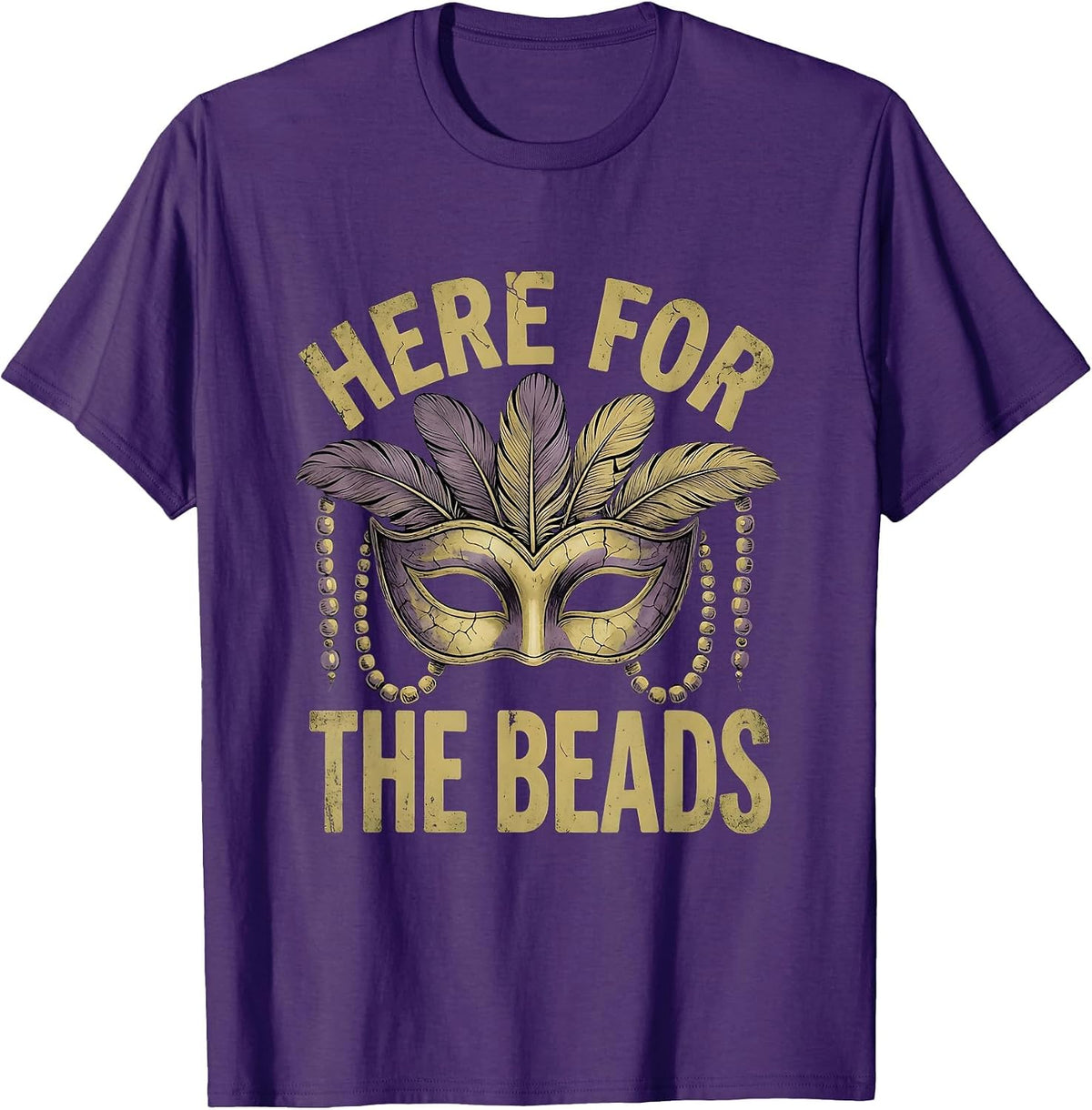 Here for the Beads Mardi Gras Festive Design T-Shirt - Purple