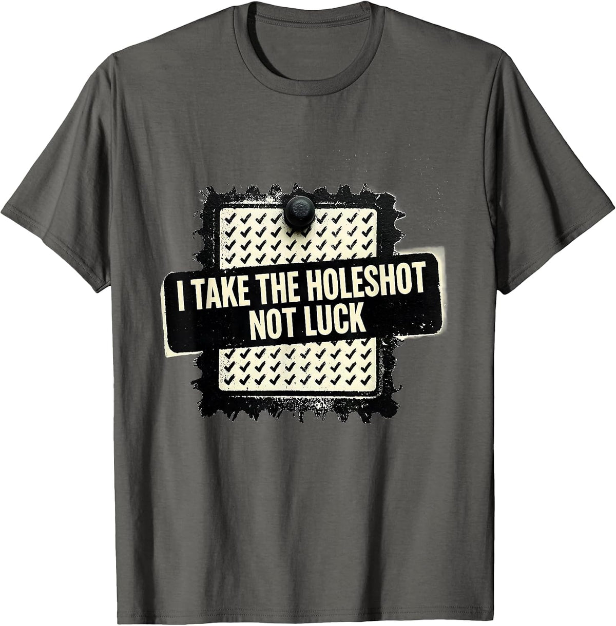 Men's I Take The Holeshot Not Luck Drag Racing Vintage Motorsport T-Shirt - Asphalt Grey