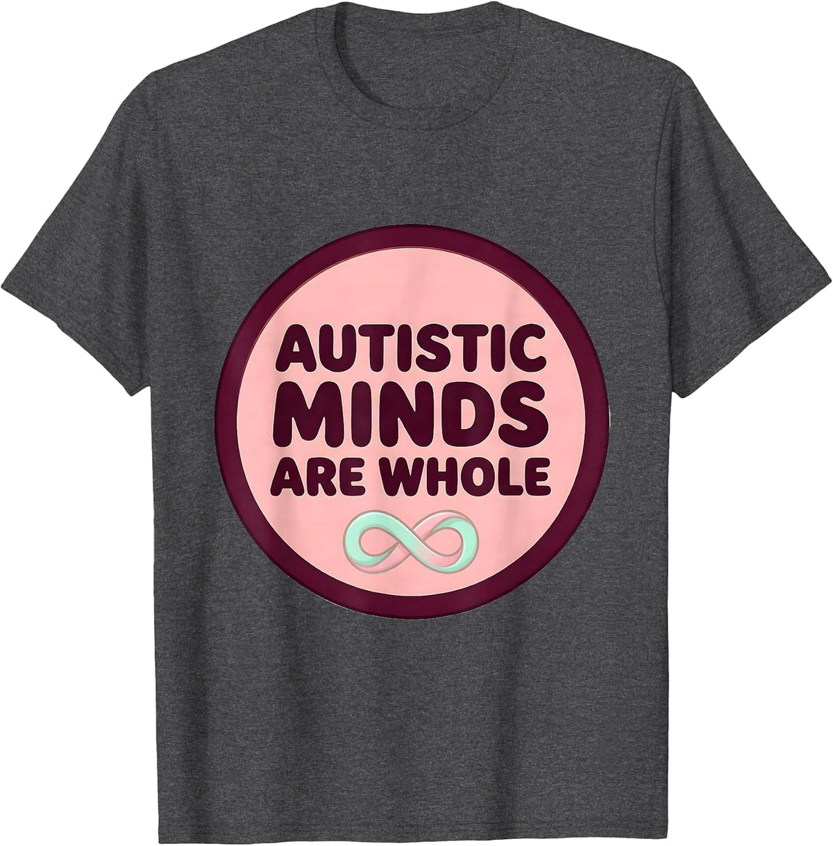 Autistic Minds Are Whole Cute Kawaii Neurodiversity T-Shirt - Dark Heather Grey