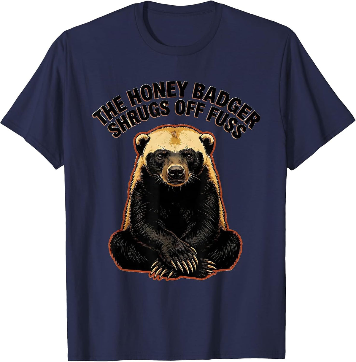 The Honey Badger Shrugs Off Fuss Funny Honey Badger Meme T-Shirt - Navy Blue