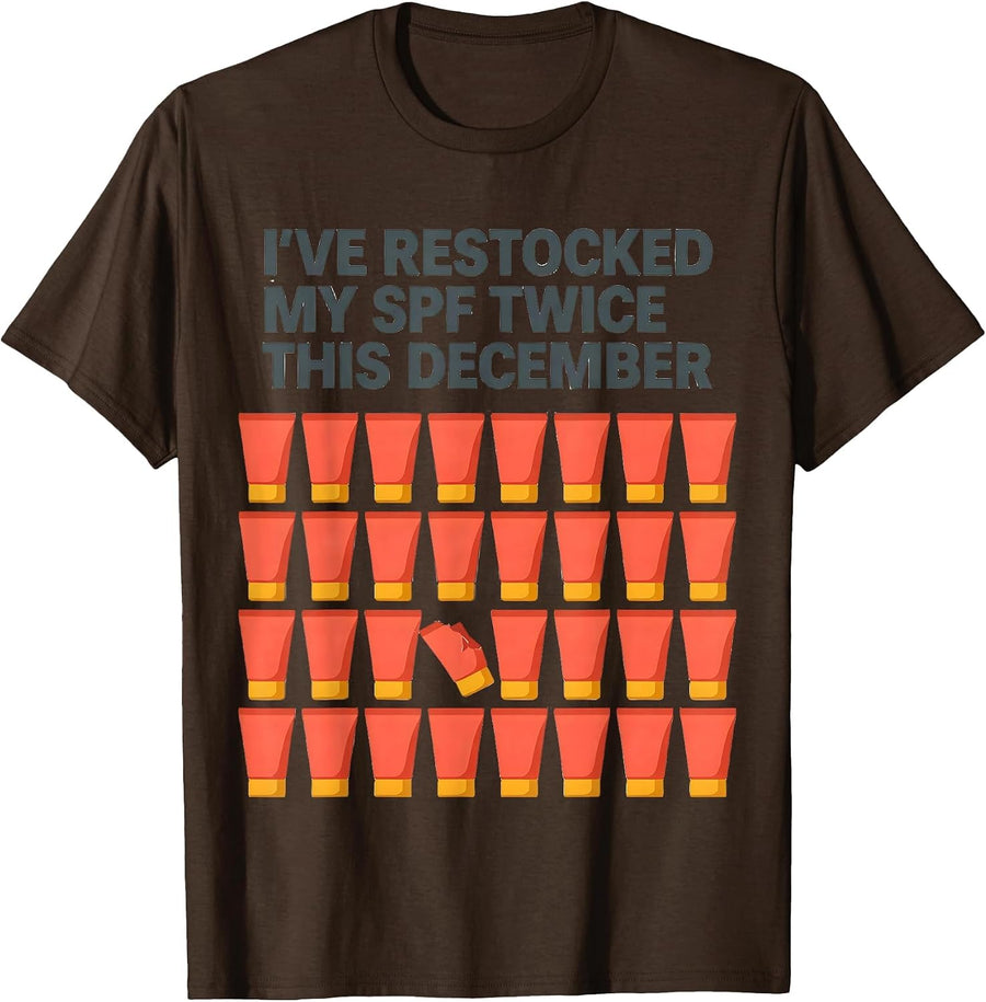 I've Restocked My SPF Twice This December Esthetician T-Shirt - Brown