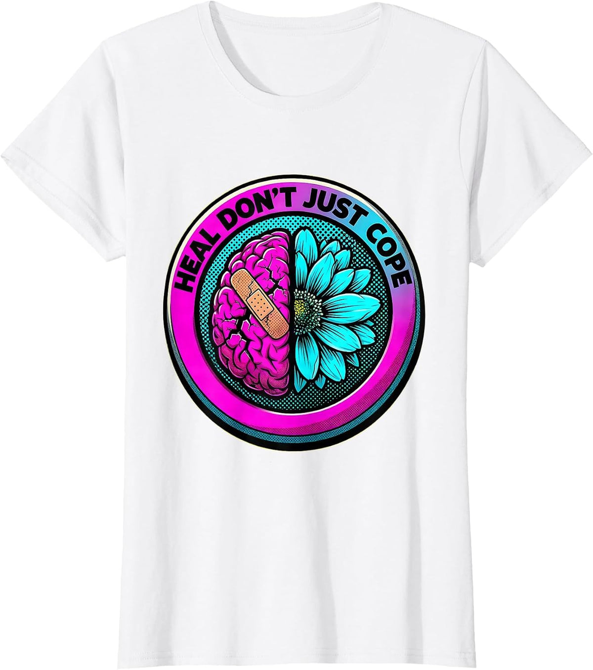 Heal Don't Just Cope Mental Health Matters Design T-Shirt - White