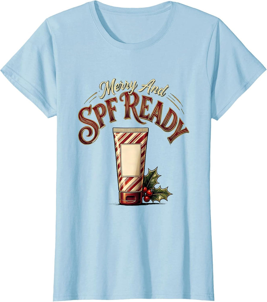 Women's Merry And SPF Ready Esthetician Dermatology Christmas Humor T-Shirt - Baby Blue