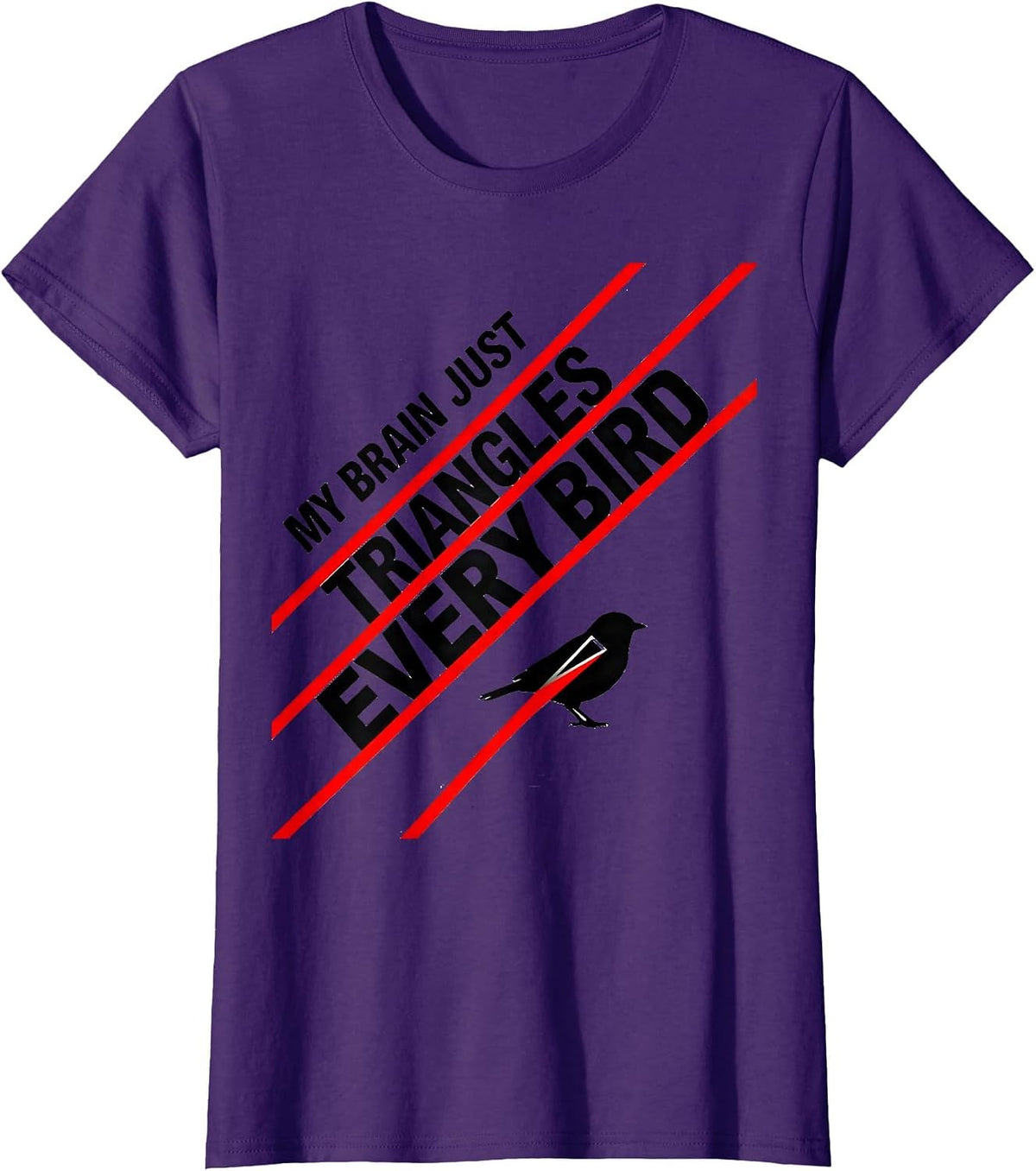 Women's My Brain Just Triangles Every Bird Funny Math Teacher T-Shirt - Purple