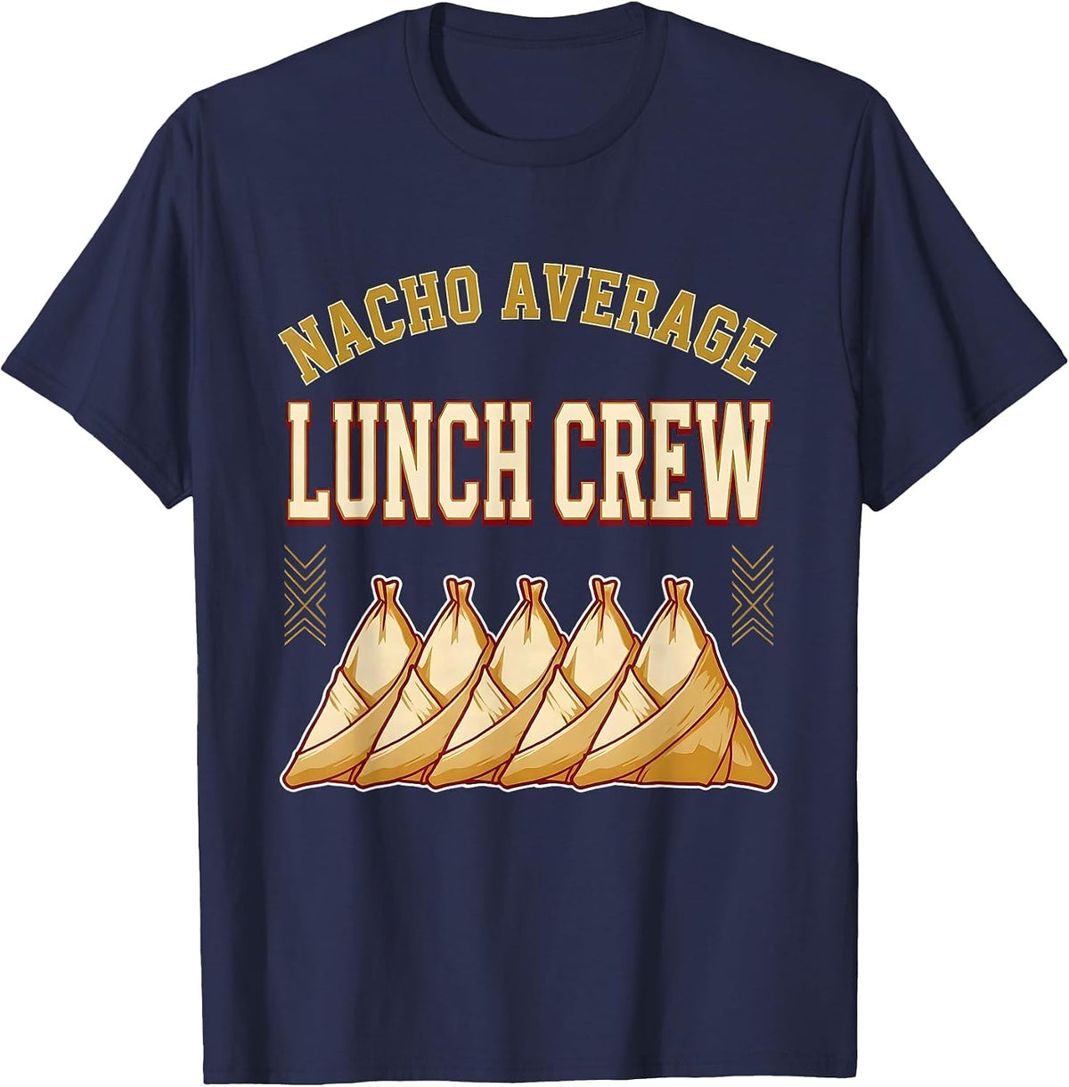 Nacho Average Lunch Crew Cinco De Mayo Mexican Fiesta Gift T-Shirt - Navy Blue