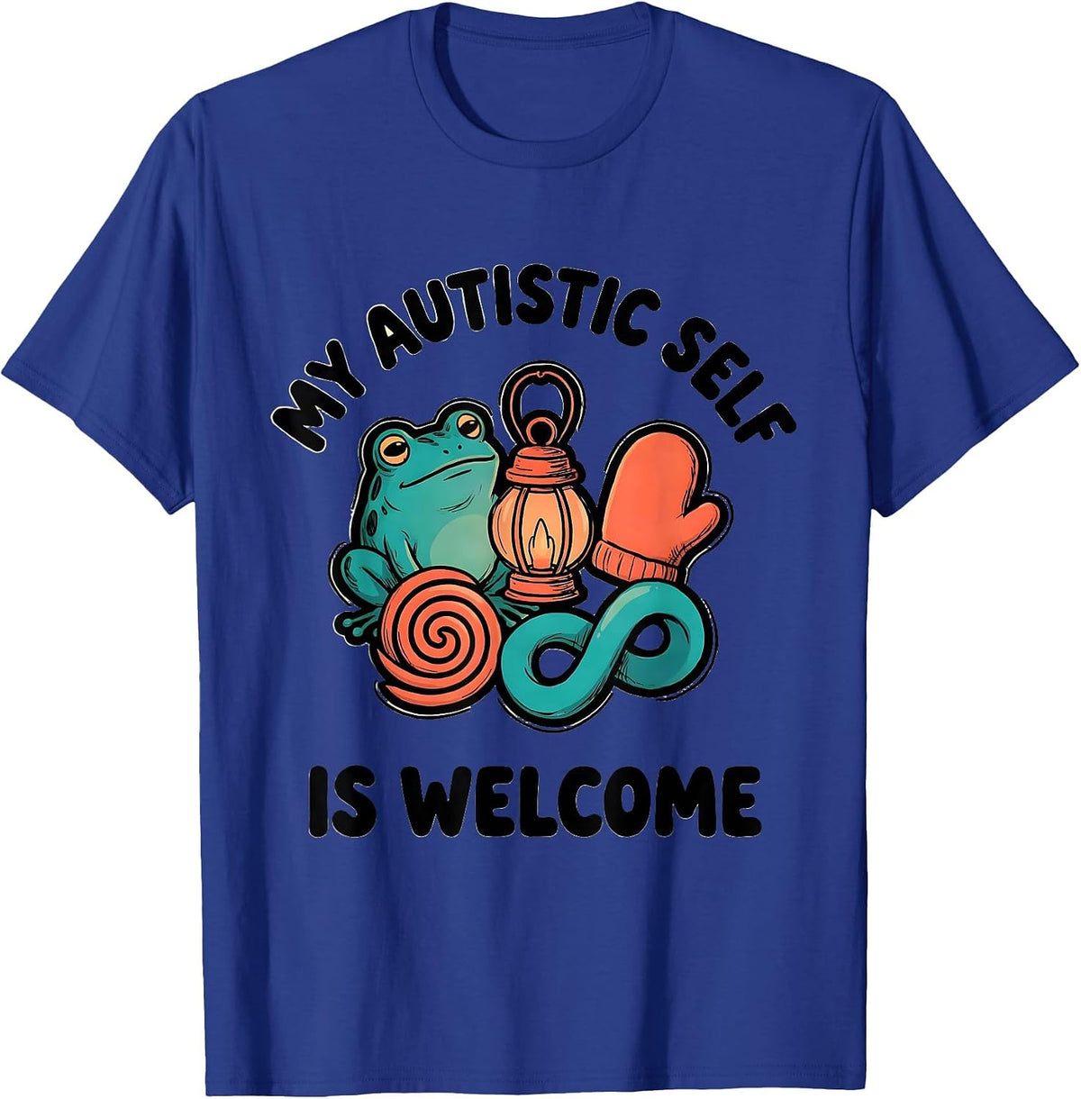 Men's My Autistic Self Is Welcome Neurodiversity Acceptance Humor T-Shirt - Royal Blue
