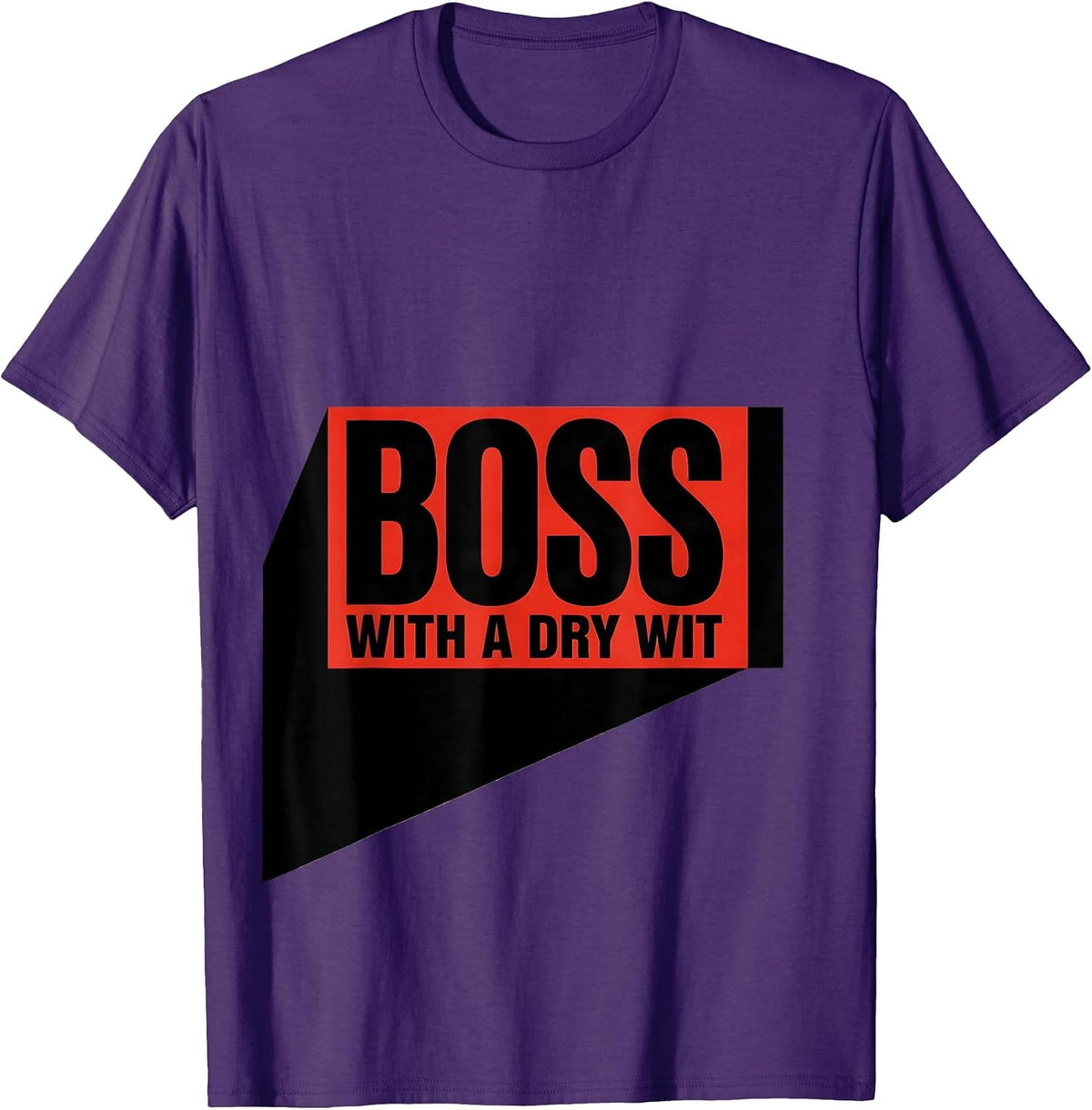 Men's Boss With A Dry Wit Sassy Girl Boss Empowerment Humor T-Shirt - Purple