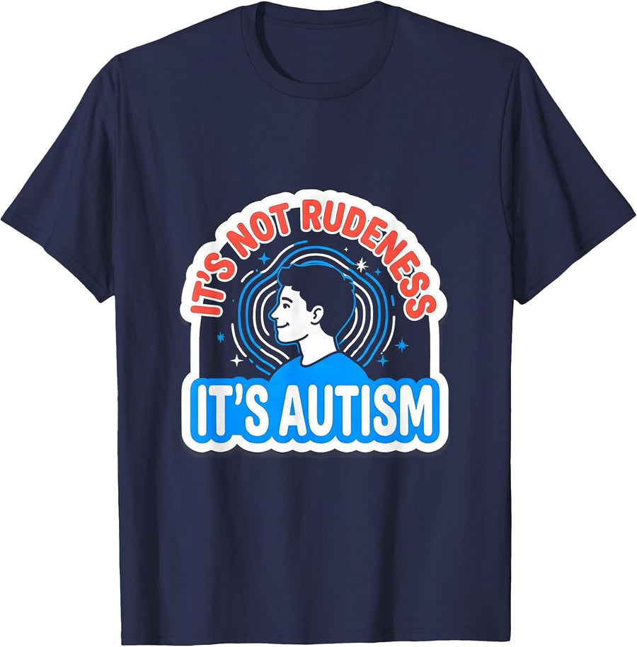 It's Not Rudeness It's Autism Funny Neurodiversity Awareness T-Shirt - Navy Blue