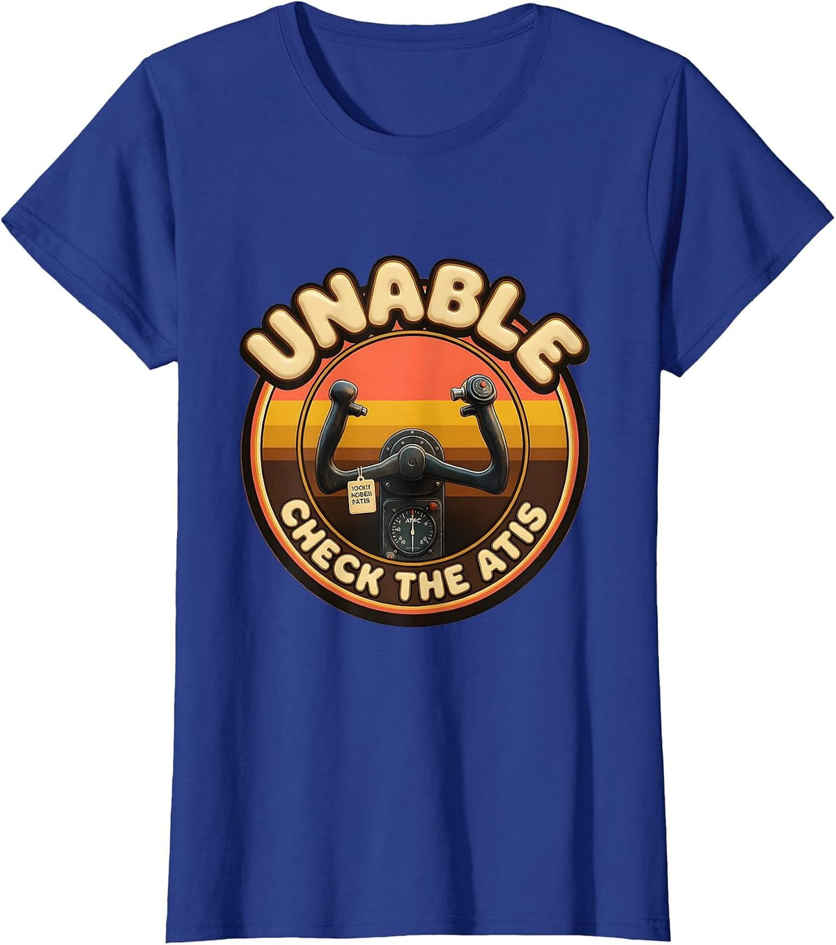 Unable. Check The ATIS. Retro Pilot Design T-Shirt - Royal Blue