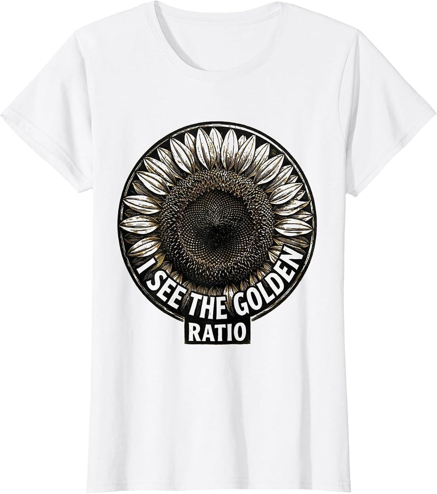 Women's I See The Golden Ratio Math Enthusiast Sacred Geometry T-Shirt - White