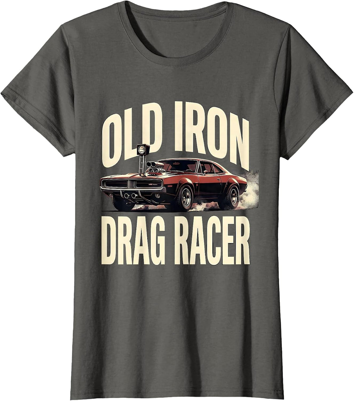 Women's Old Iron Drag Racer Vintage Muscle Car Racing Enthusiast T-Shirt - Asphalt Grey