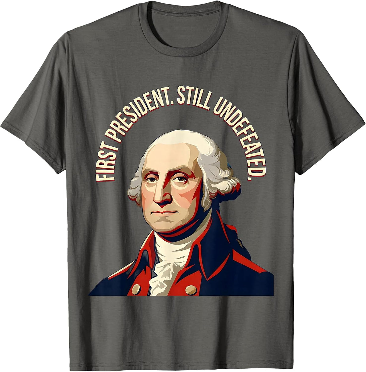 First President. Still Undefeated. Patriotic Design T-Shirt - Asphalt Grey