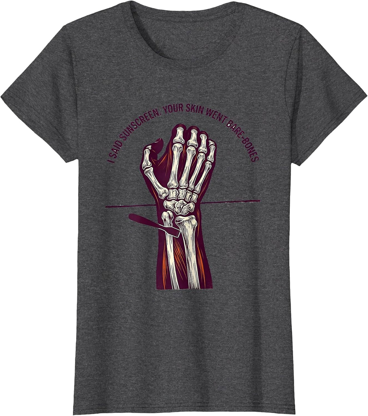 Women's I Said Sunscreen Your Skin Went Bare-Bones Esthetician Humor T-Shirt - Dark Heather Grey