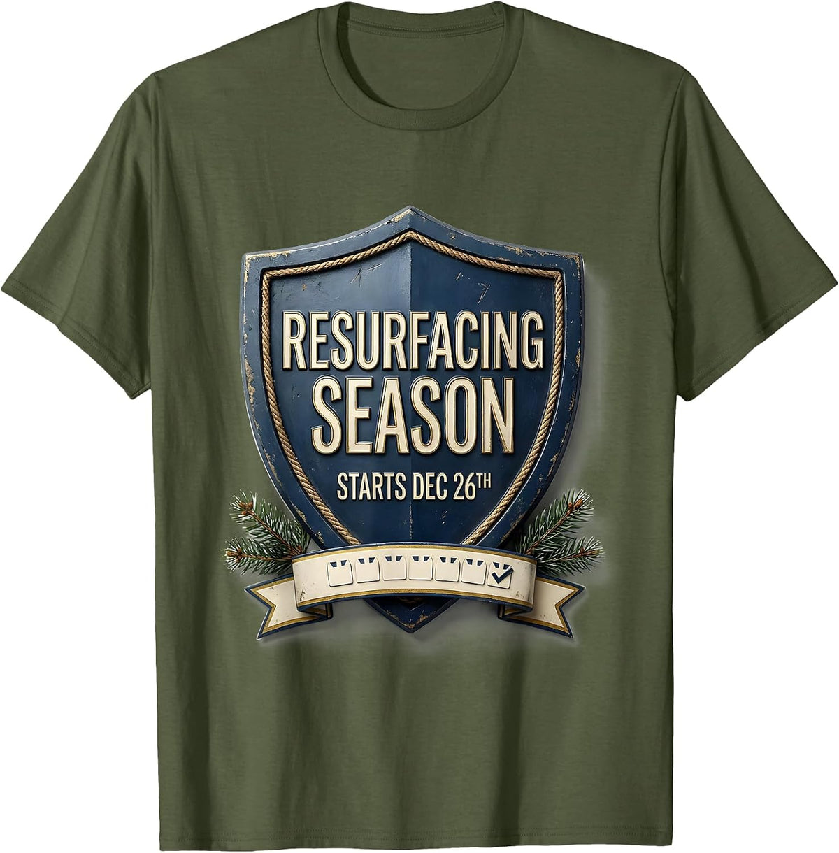 Resurfacing Season Starts Dec 26th Funny Esthetician T-Shirt - Olive Green
