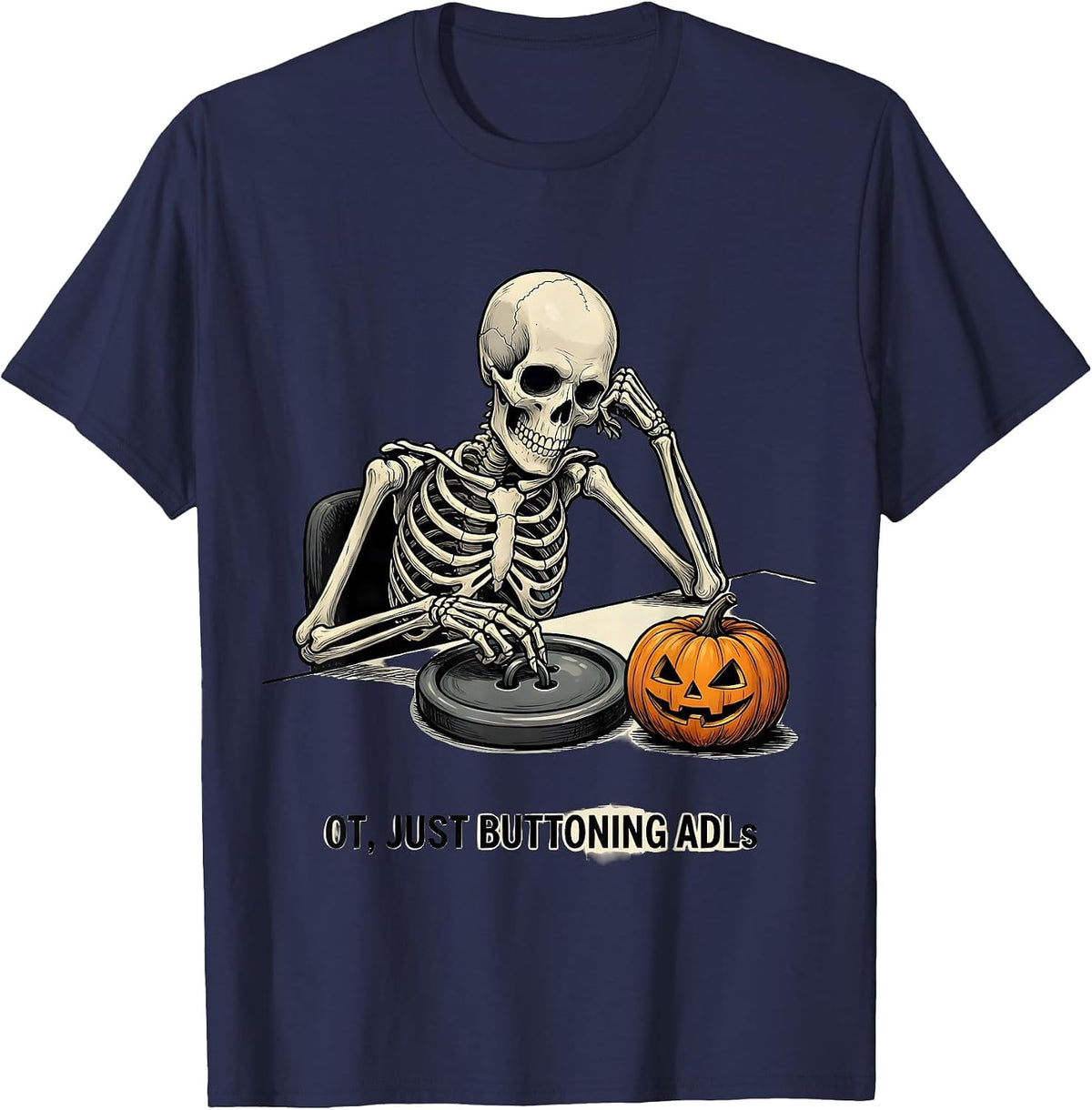 Men's OT Just Buttoning ADLs Funny Occupational Therapy Halloween T-Shirt - Navy Blue
