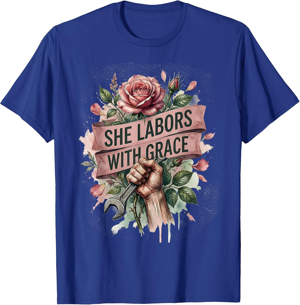 She Labors With Grace Labor Day Design T-Shirt - Royal Blue