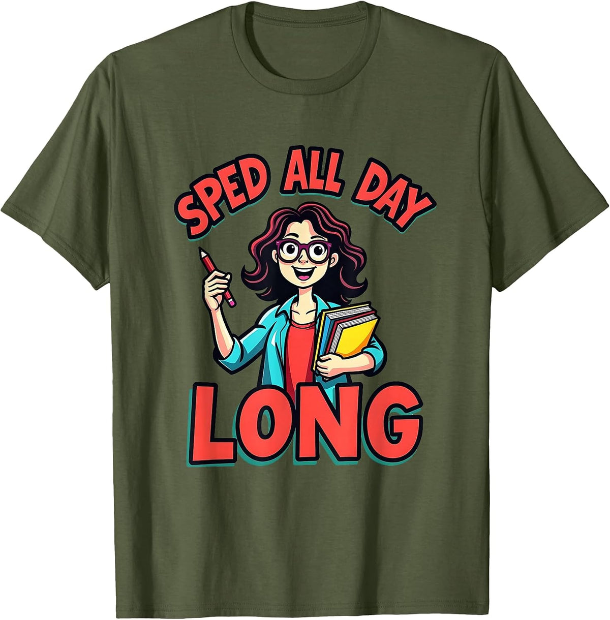Sped All Day Long Special Education Teacher Design T-Shirt - Olive Green