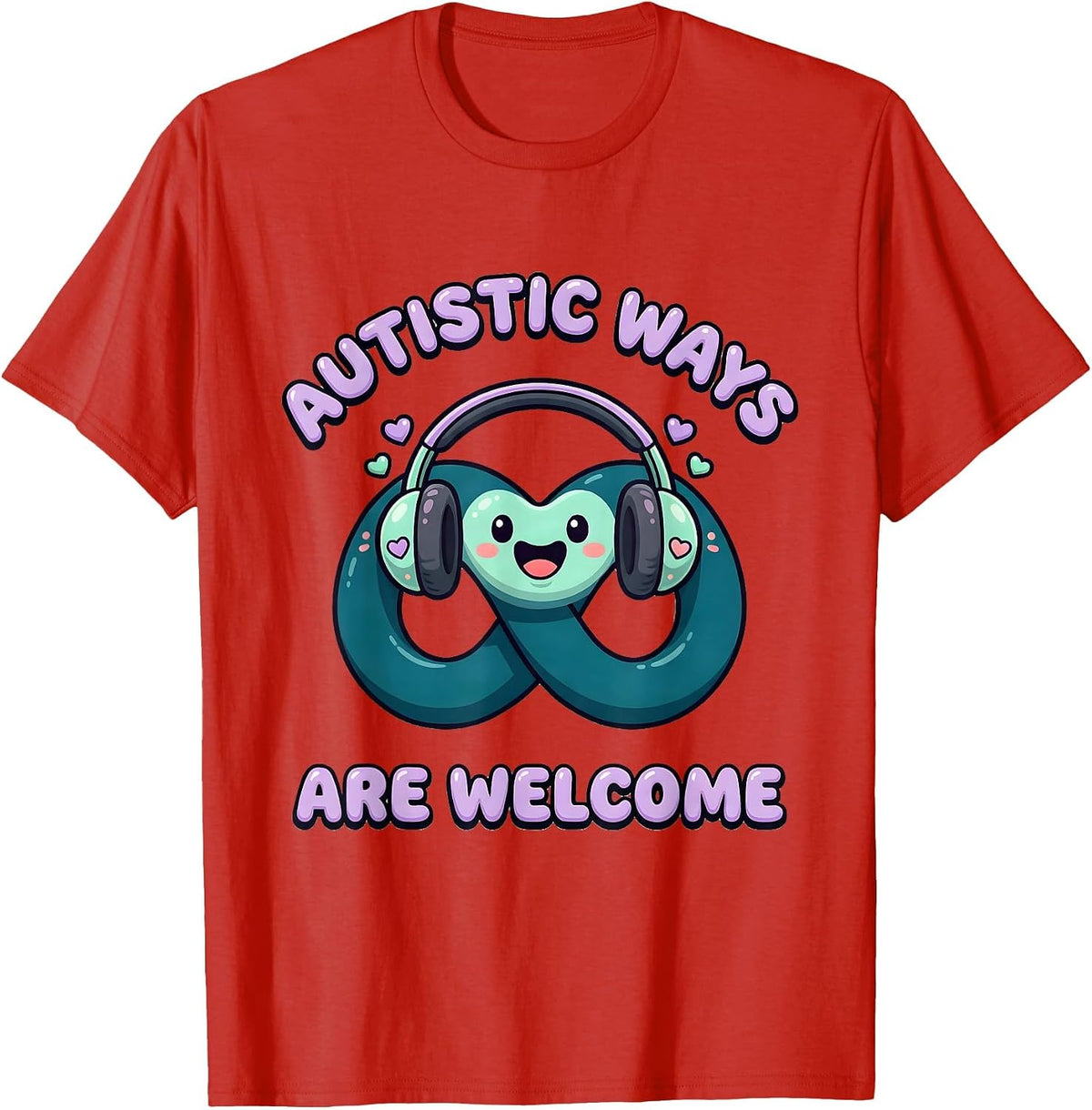 Men's Autistic Ways Are Welcome Cute Kawaii Neurodiversity T-Shirt - Red
