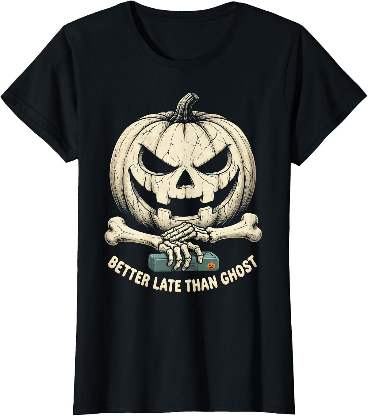 BETTER LATE THAN GHOST Funny Halloween Dry Humor Party T-Shirt - Black