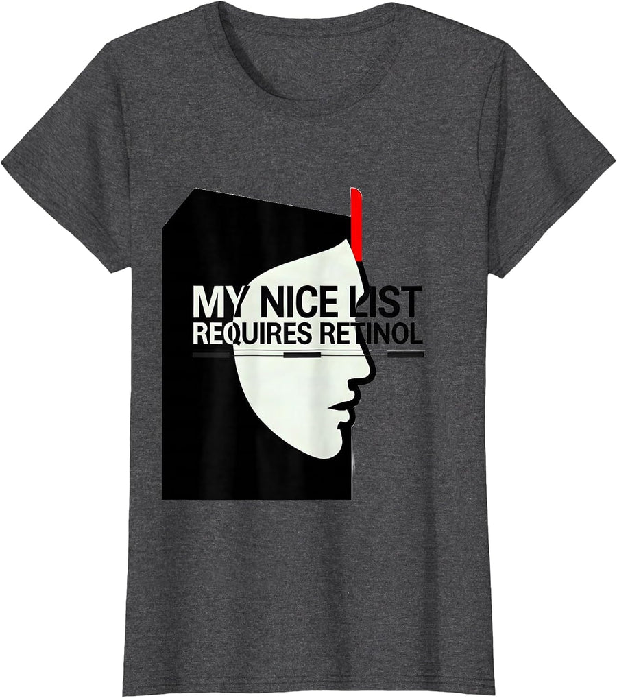 Women's My Nice List Requires Retinol Esthetician Skincare Christmas T-Shirt - Dark Heather Grey