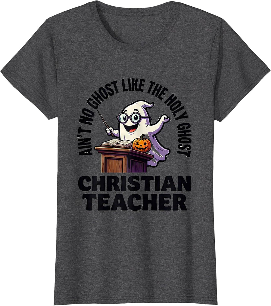 Women's Ain't No Ghost Like The Holy Ghost Christian Teacher T-Shirt - Dark Heather Grey