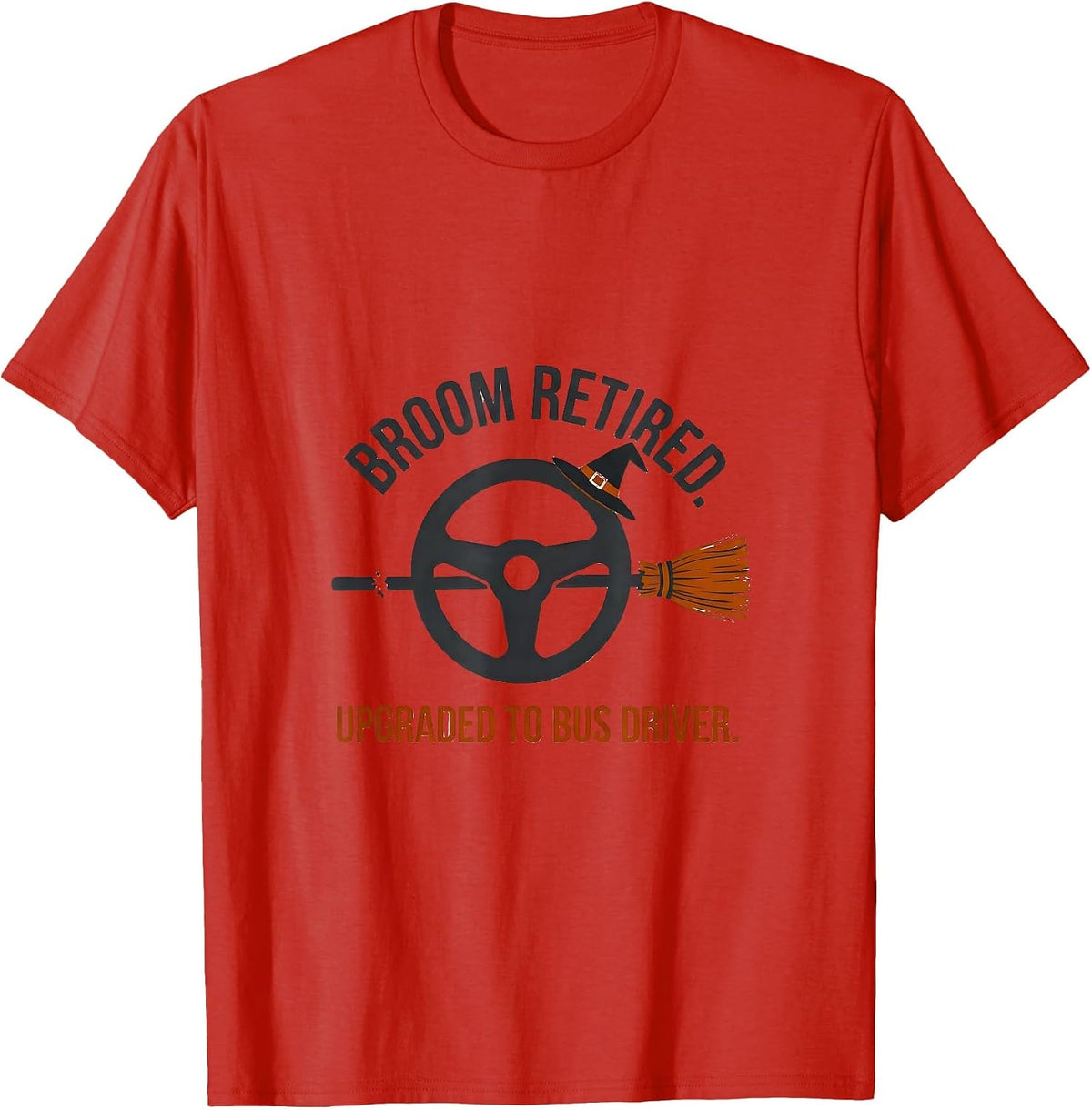 Men's Broom Retired Upgraded To Bus Driver Funny Halloween T-Shirt - Red